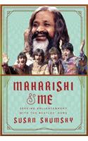 Maharishi & Me