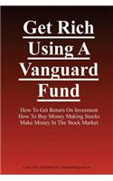 Get Rich Using a Vanguard Fund