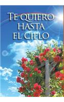 Te quiero hasta el cielo