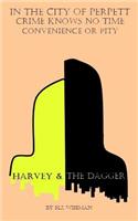 Harvey & The Dagger