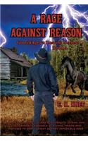 Rage Against Reason