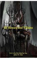 Of Heroes and Villains (Book #4 of the Sage Saga)