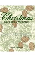 Christmas: Our Family Memories Diary;Guest Book for Vaction Homes;Guest Book for Parties in all Departments;Christmas Journal in all DepartmentsChristmas Guest