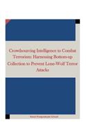 Crowdsourcing Intelligence to Combat Terrorism