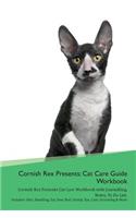 Cornish Rex Presents: Cat Care Guide Workbook Cornish Rex Presents Cat Care Workbook with Journalling, Notes, to Do List. Includes: Skin, Shedding, Ear, Paw, Nail, Dental, Eye, Care, Grooming & More