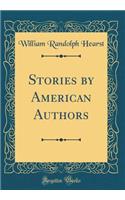 Stories by American Authors (Classic Reprint)