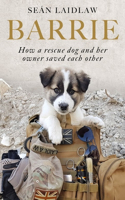 Barrie: How a Rescue Dog and Her Owner Saved Each Other