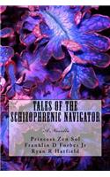 Tales of the Schizophrenic Navigator