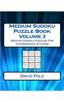 Medium Sudoku Puzzle Book Volume 3