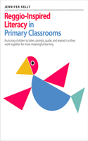 Reggio-Inspired Literacy in Primary Classrooms: Nurturing Children to Listen, Prompt, Guide, and Research as They Work Together for More Meaningful Learning