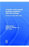 A Guide to Successful Business Relations With the Chinese
