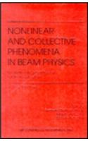 Nonlinear and Collective Phenomena in Beam Physics