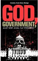 God, Government, and the Road to Tyranny