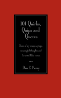 101 Quirks, Quips and Quotes