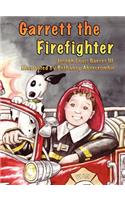 Garrett the Firefighter