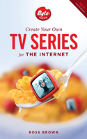 Create Your Own TV Series for the Internet