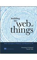 Building the Web of Things