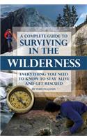 A Complete Guide to Surviving in the Wilderness
