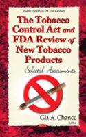 The Tobacco Control Act and FDA Review of New Tobacco Products