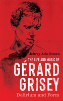 Life and Music of Gérard Grisey