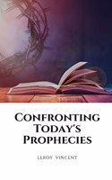 Confronting Today's Prophecies