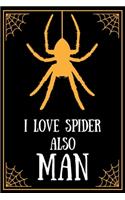 I Love Spider Also Man