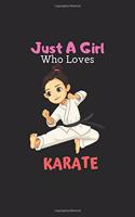 Just A Girl Who Loves Karate: 6X9 Lined Notebook, 120 Pages, Funny Diary And Journal, Perfect For Gift Martial Art Motivational Quotes: Just A Girl Who Loves Karate : 6X9 Lined N