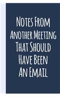 Notes From Another Meeting That Should Have Been An Email