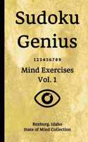 Sudoku Genius Mind Exercises Volume 1: Rexburg, Idaho State of Mind Collection