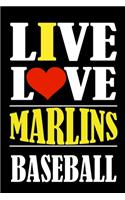 Live Love MARLINS Baseball