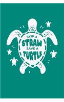 Skip A Straw Save A Turtle