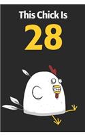 This Chick Is 28: Cute 28th Birthday 122 Page Diary Journal Notebook Planner Gift For Chicken Lovers