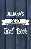 Juliana's 2020 Goal Book: 2020 New Year Planner Goal Journal Gift for Juliana / Notebook / Diary / Unique Greeting Card Alternative