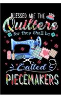 Blessed Are The Quilters for they shall be called PIECEMAKERS