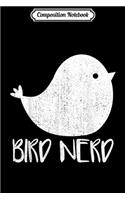 Composition Notebook: Avid Birder Birdwatching Gift I Bird Nerd Journal/Notebook Blank Lined Ruled 6x9 100 Pages