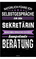 Natürlich führe ich Selbstgespräche ich bin Sekretärin manchmal brauche ich eben kompetente Beratung Notizbuch