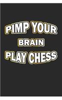 Pimp Your Brain Play Chess