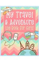 My Travel and Adventure Log Book For Girls