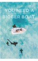 You Need A Bigger Boat: 2020 Jaws-Inspired Weekly Calendar With Goal Setting Section and Habit Tracking Pages, 6"x9"