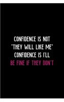 Confidence Is Not 