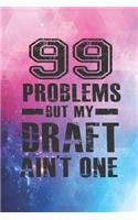 99 Problems But My Draft Ain't One - Fantasy Football Journal