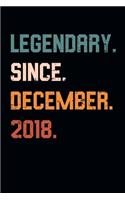Blank Lined Journal, Notebook, Diary, Planner - Legendary Since December 2018 - 1st Birthday Gift For 1 Years Old Boys and Girls born in December: Medium College-Ruled Journey Diary, 110 page, Lined, 6x9 (15.2 x 22.9 cm)