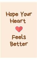 Hope Your Heart Feels Better: Funny Cancer Gifts, Get Well Gifts, Heart Cancer Support Broken Heart Gifts, Get Well Gifts, Be Strong Gifts, Cancer Care Package Cancer Gifts Him H