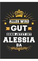 Alles wird gut denn jetzt ist Alessia da