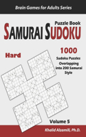 Samurai Sudoku Puzzle Book: 1000 Hard Sudoku Puzzles Overlapping into 200 Samurai Style