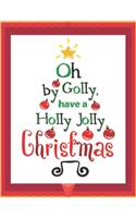 Oh by Golly Have a Holly Jolly Christmas: Elegant Journal to Write In Recipe cards and box, chic Food Cookbook Design, Document all Your Special Recipes and Notes for Your Favorite, Collect 