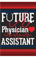 Future Physician Assistant: Blank Journal With Dotted Grid Paper - Notebook To Organize Your PA Life