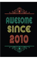 Awesome Since 2010: Retro Vintage Style journal notebook for who born in 2010. Perfect birthday gift idea for men & women. Small Lined Notebook (6*9 inch, 100 pages) - 