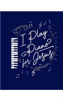 I Play Piano For Jesus