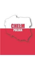 Chelm Polska Tagebuch: Polen - liniertes Notizbuch für die schönsten polnischen Erlebnisse und Momente - Journal für Urlauber, Auswanderer oder deinem neuen zu Hause